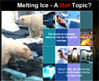 Melting Ice - A Hot Topic?